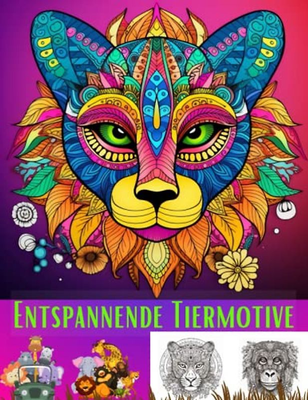 Entspannende Tiermotive: Malbuch für Erwachsene im Mandalastil mit unglaublichen Tieren - Stressabbau und kreative Entspannung: Inspirierende ... und inneren Frieden Über 100 Mandalas
