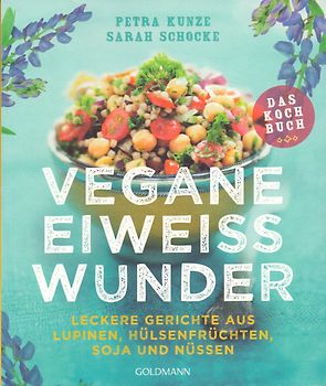 Vegane Eiweißwunder – Das Kochbuch