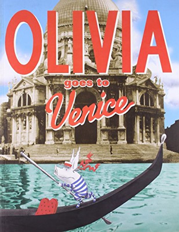 Olivia Goes to Venice - Ian Falconer