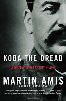 Koba the Dread: Laughter and the Twenty Million (Vintage International) - Amis, Martin