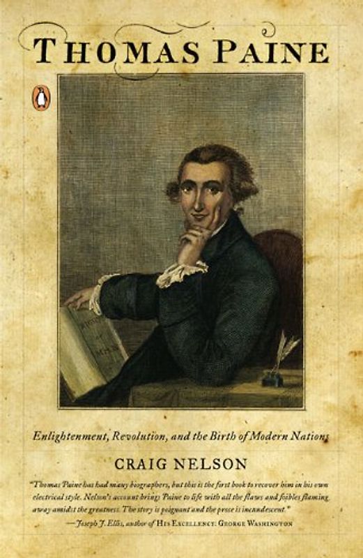 Thomas Paine: Enlightenment, Revolution, and the Birth of Modern Nations - Nelson, Craig