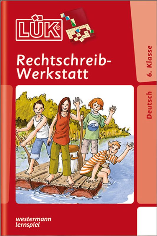 LÜK-Übungshefte / LÜK. Deutsch / 6. Klasse - Deutsch: Rechtschreibwerkstatt
