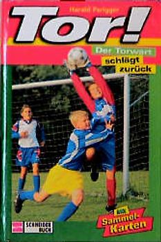 Tor! / Der Torwart schlägt zurück