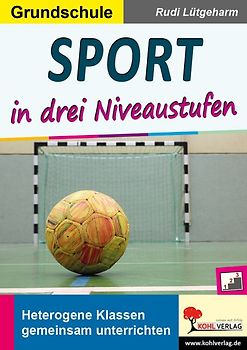 Sport in drei Niveaustufen / Grundschule