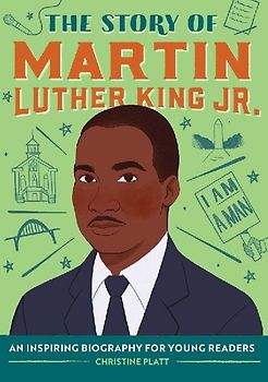 The Story of Martin Luther King Jr.