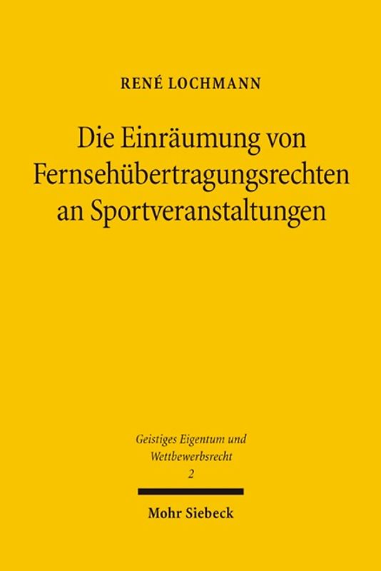Die Einräumung von Fernsehübertragungsrechten an Sportveranstaltungen