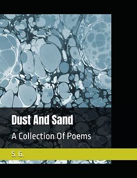 Dust And Sand: A Collection Of Poems