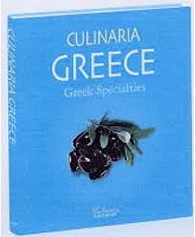 Culinaria Greece: Greek Specialties - Marianthi Milona