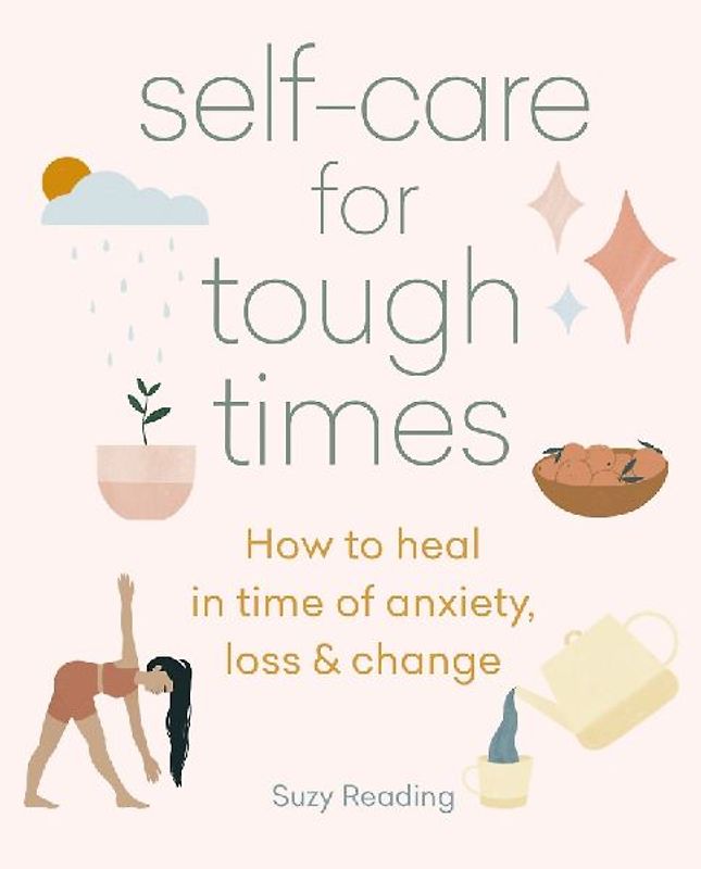 Self-care for Tough Times
