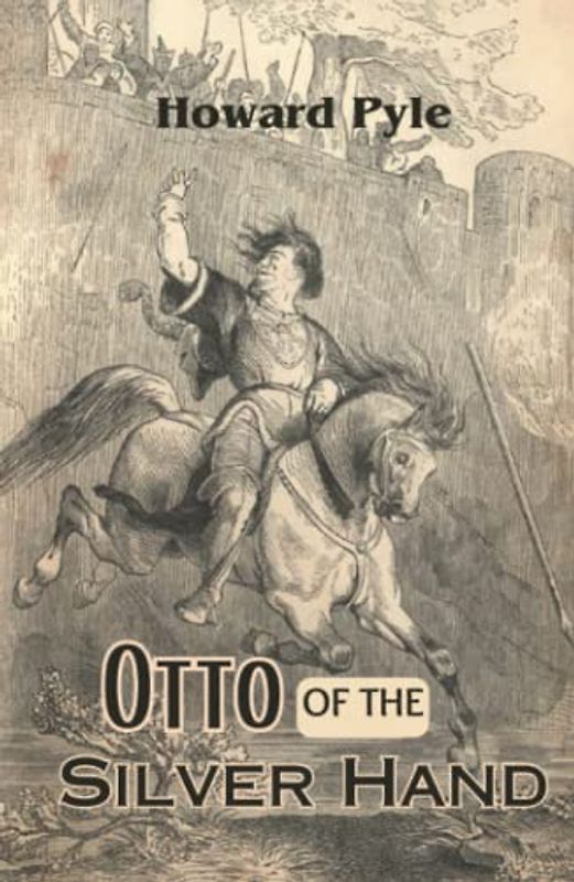Otto of the Silver Hand (Annotated)