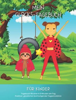 Mein GLÜCKS-Tagebuch: Das grosse, besondere Tagebuch für glücklich heranwachsende Kinder! Playground Edition