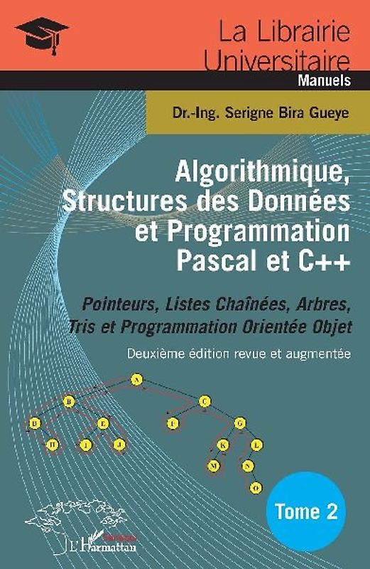 Algorithmique, Structures des Données et Programmation Pascal et C++ Tome 2