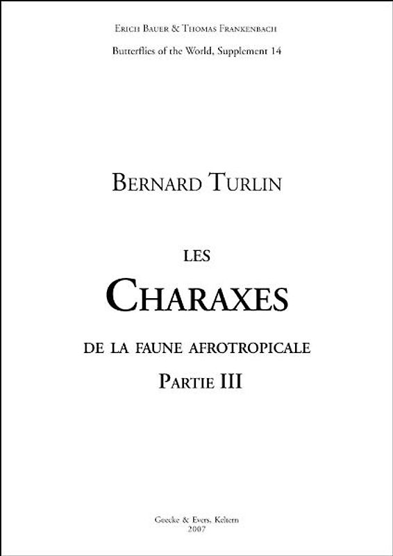 Butterflies of the World, Supplement / Les Charaxes de la faune afrotropicale. Partie III