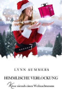 Himmlische Verlockung (Küsse niemals einen Weihnachtsmann)