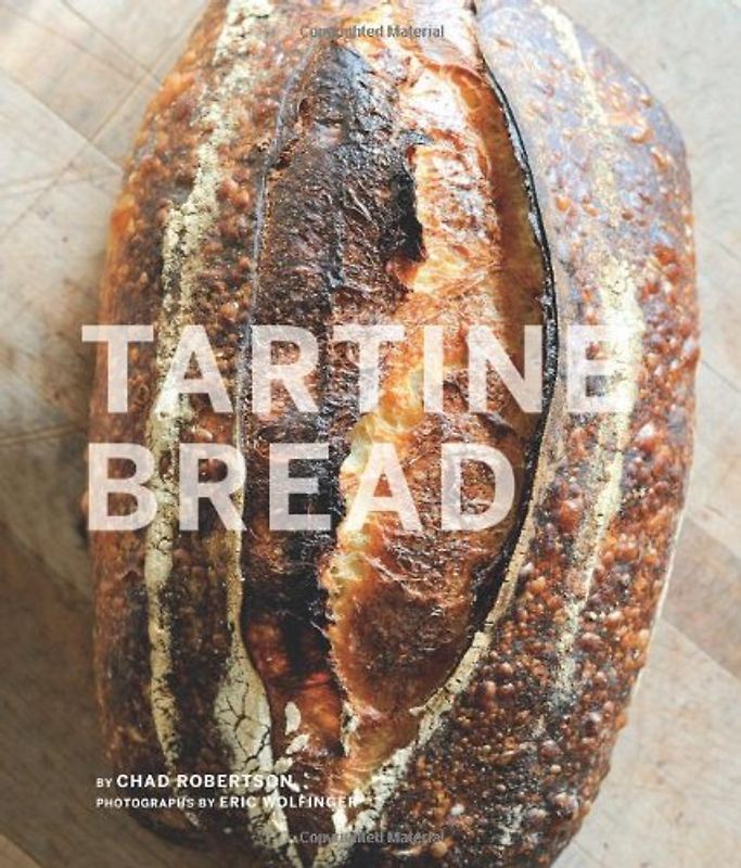 Tartine Bread - Robertson, Chad