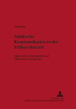 Städtische Kommunikation in der Frühen Neuzeit