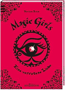 Magic Girls - Eine verratene Liebe