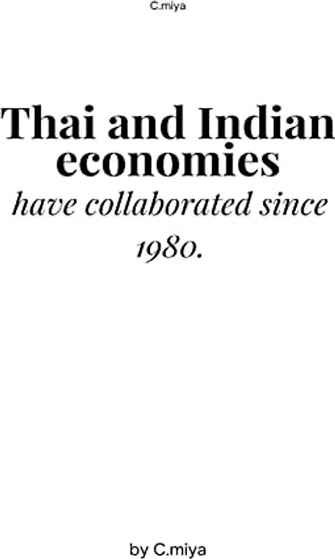 Thai and Indian economies have collaborated since 1980.