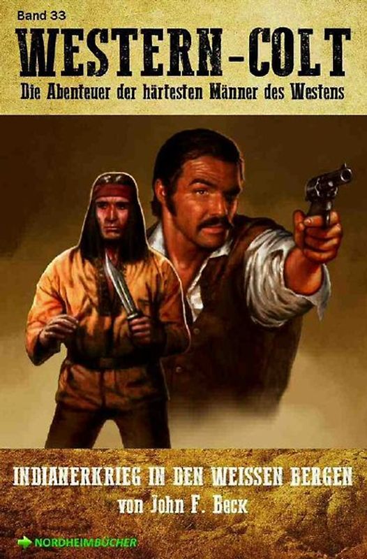 WESTERN COLT, Band 33: INDIANERKRIEG IN DEN WEISSEN BERGEN
