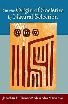 On the Origin of Societies by Natural Selection (Studies in Comparative Social Science)