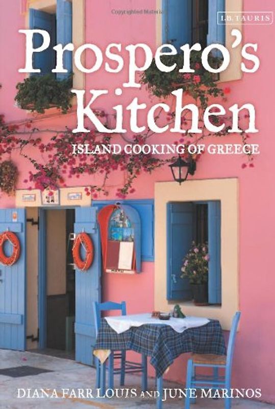 Prospero's Kitchen: Island Cooking of Greece - Louis, Diana Farr