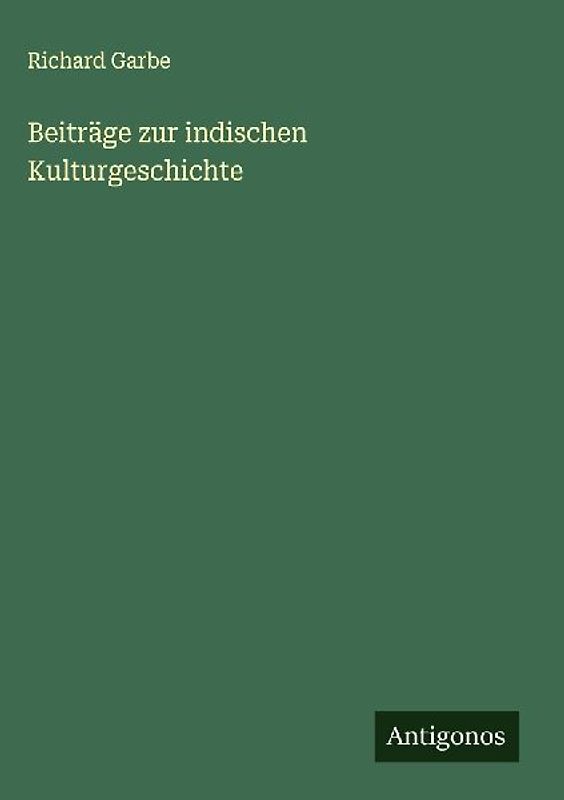 Beiträge zur indischen Kulturgeschichte