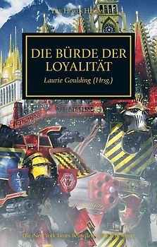 Horus Heresy - Die Bürde der Loyalität