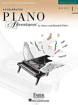 Accelerated Piano Adventures For The Older Beginner: Lesson Book 1: Noten, Lehrbuch für Klavier