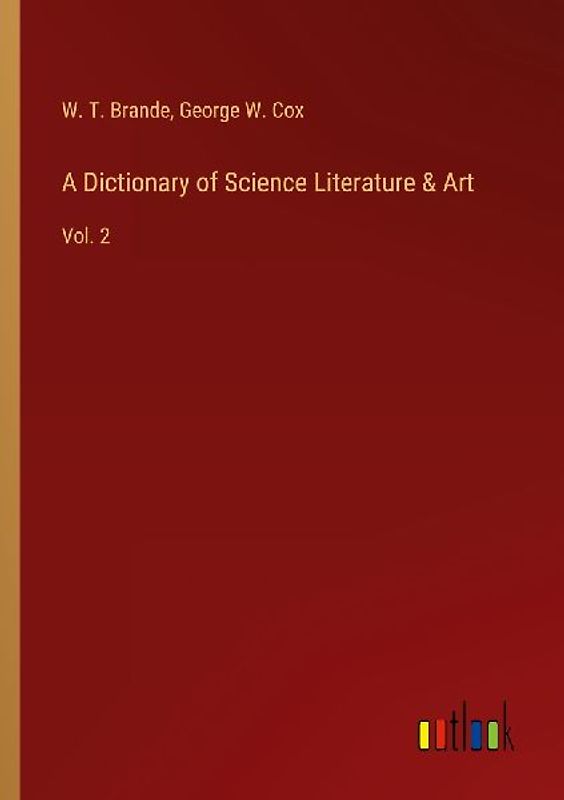 A Dictionary of Science Literature & Art