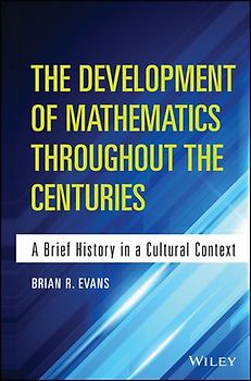 The Development of Mathematics Throughout the Centuries