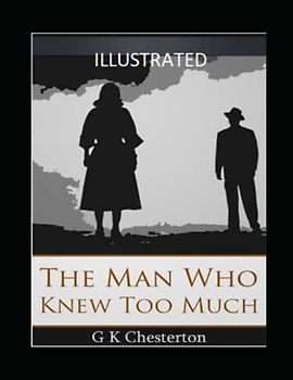 The Man Who Knew Too Much Illustrated