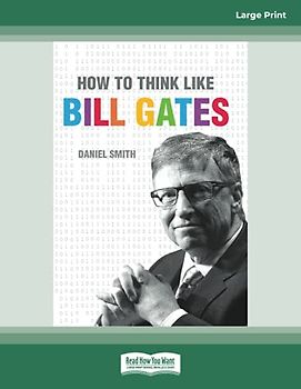 How to Think Like Bill Gates