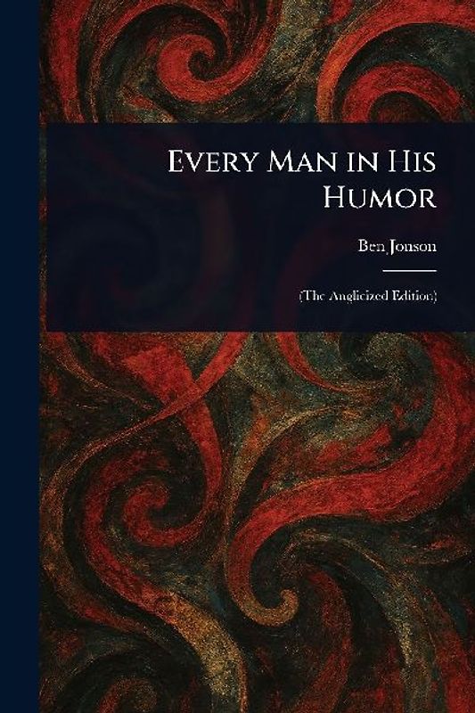 Every Man in His Humor