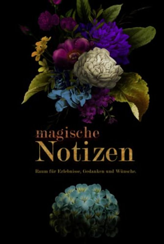 magische Notizen: Raum für Erlebnisse, Gedanken und Wünsche.