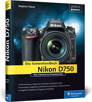 Nikon D750. Das Kamerahandbuch