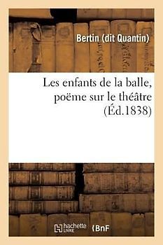 Les Enfants de la Balle, Poëme Sur Le Théâtre