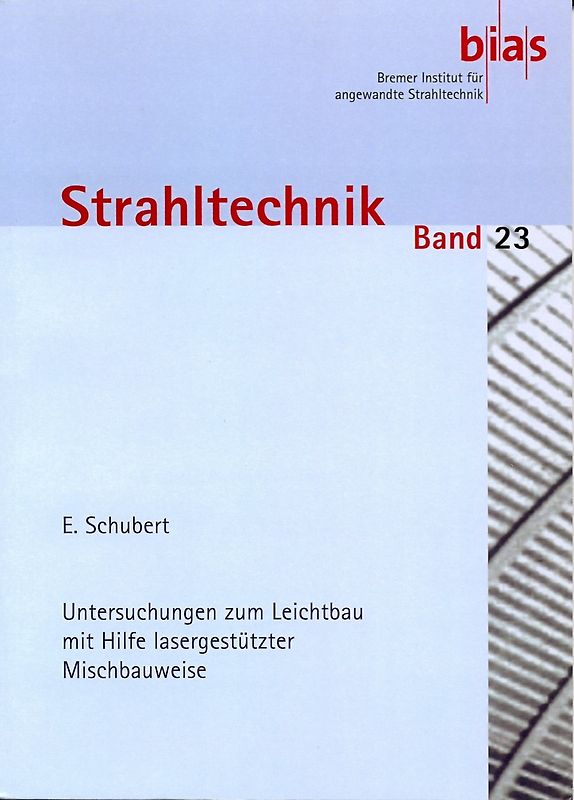Untersuchungen zum Leichtbau mit Hilfe lasergestützter Mischbauweise