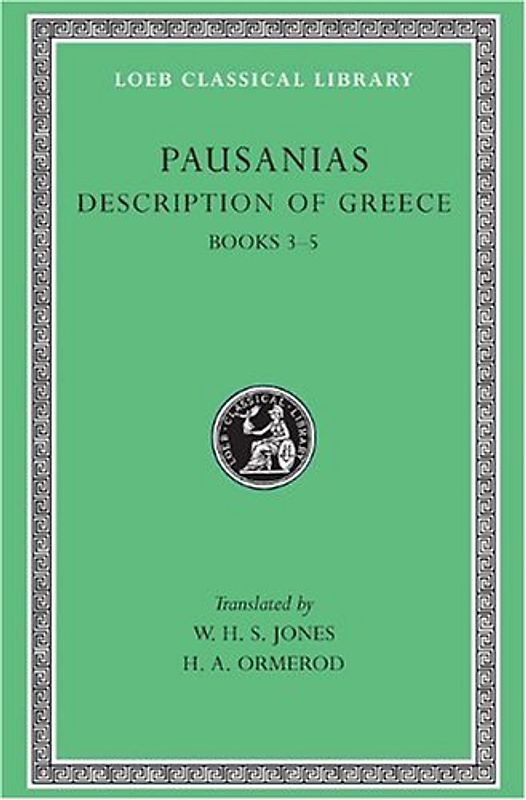 Description of Greece, Volume II: Books 3-5 (Laconia, Messenia, Elis 1): 2 (Loeb Classical Library) - Pausanias, Thomas