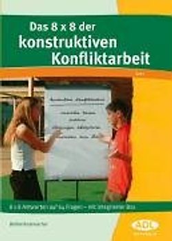 Das 8 x 8 der konstruktiven Konfliktarbeit
