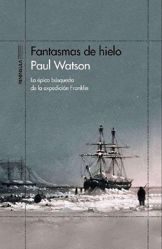 Fantasmas de hielo : la épica búsqueda de la expedición Franklin