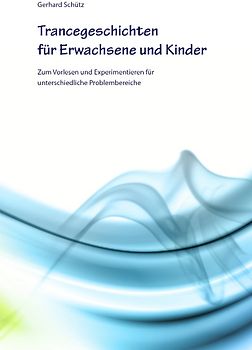 Trancegeschichten für Erwachsene und Kinder