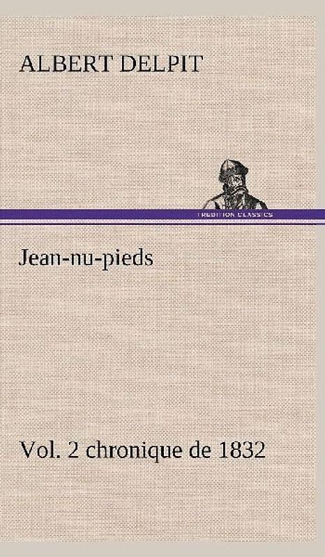 Jean-nu-pieds, Vol. 2 chronique de 1832