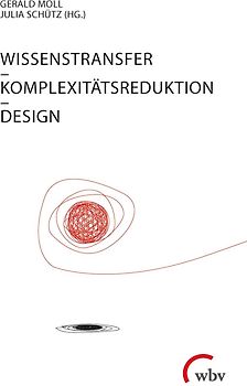Wissenstransfer - Komplexitätsreduktion - Design