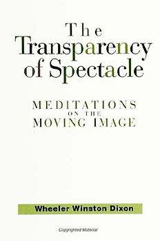 The Transparency of Spectacle