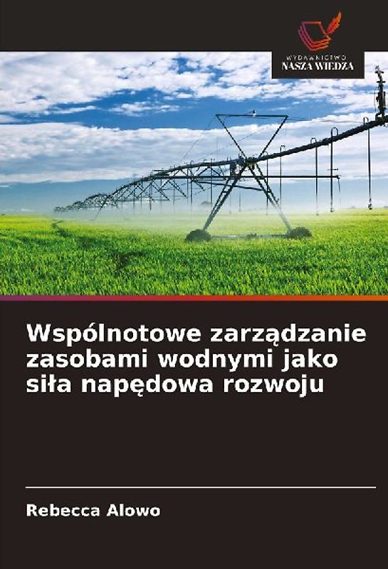 Wspólnotowe zarz¿dzanie zasobami wodnymi jako si¿a nap¿dowa rozwoju