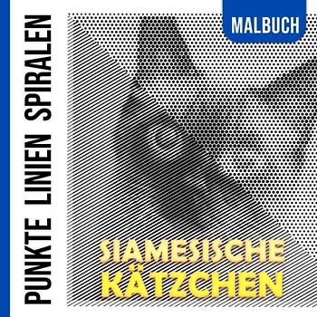 Siamesische Kätzchen Punkte Linien Spiralen Malbuch: Inklusive 25 gut ausgewählten Malvorlagen von schönen Katzen zum Ausmalen und Entspannen | ... | Für Jugendliche und Erwachsene