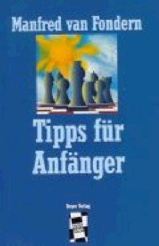 Kleine Schachbücherei / Tips für Anfänger