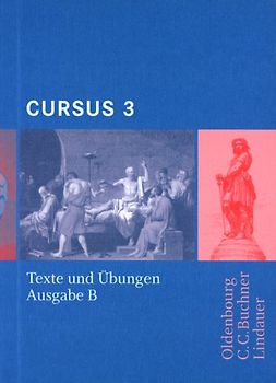 Cursus - Ausgabe B. Unterrichtswerk für Latein / Cursus B Texte und Übungen 3