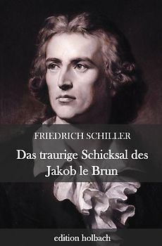Das traurige Schicksal des Jakob le Brun