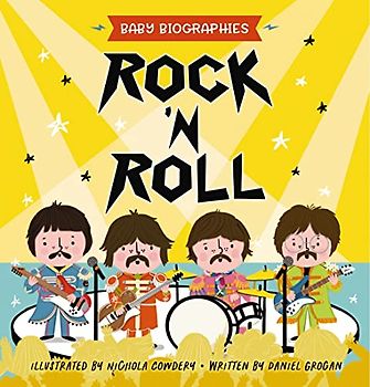 Rock and Roll - Baby Biographies